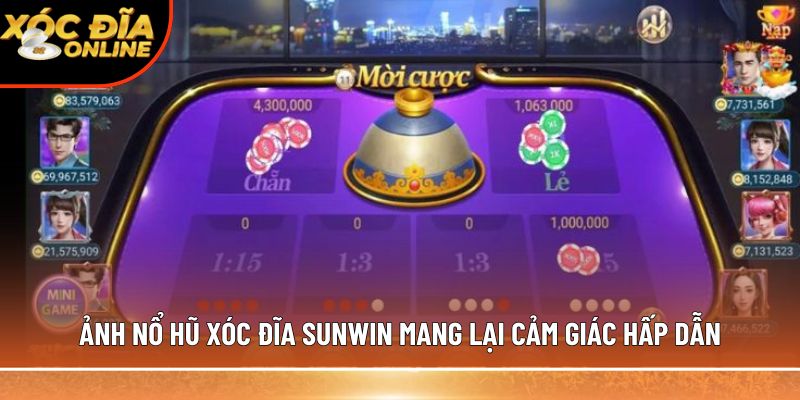 Ảnh nổ hũ xóc đĩa Sunwin – Biểu tượng của may mắn và cảm xúc