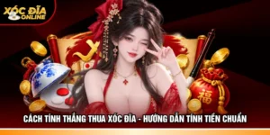 Cách tính thắng thua Xóc đĩa