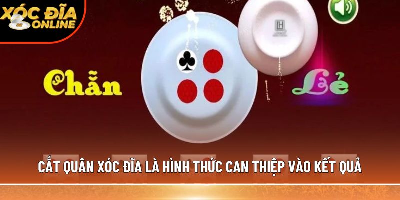 Cắt quân xóc đĩa: Phương pháp nhận biết, áp dụng thực chiến
