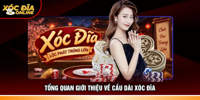 Cầu Dài Xóc Đĩa – Bí Quyết Bám Dây Ăn Trọn Tiền Thưởng 2026