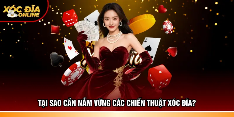 Chiến Thuật Xóc Đĩa Bất Bại Giúp Tăng Tỷ Lệ Thắng Lớn 2026