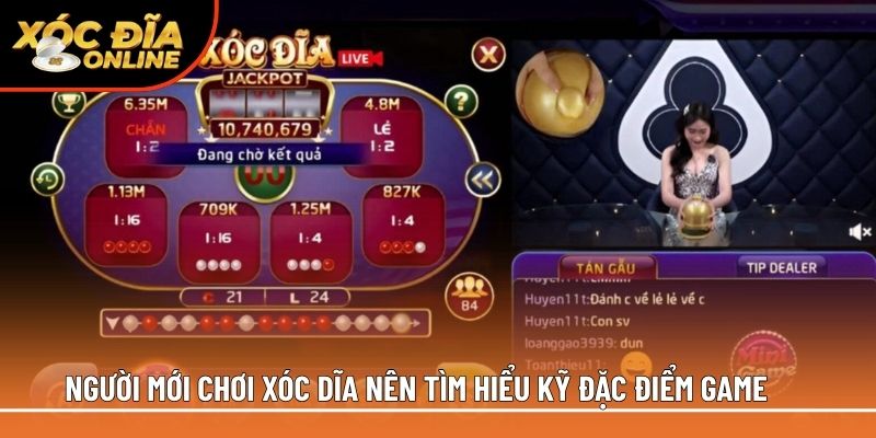 Người mới chơi xóc đĩa nên tìm hiểu kỹ đặc điểm game