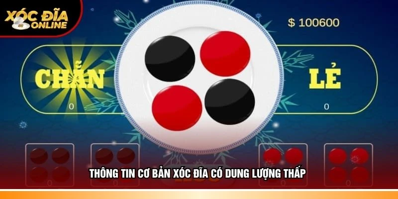 Xóc Đĩa Dung Lượng Thấp – Chơi Mượt Tiết Kiệm Data Nhất