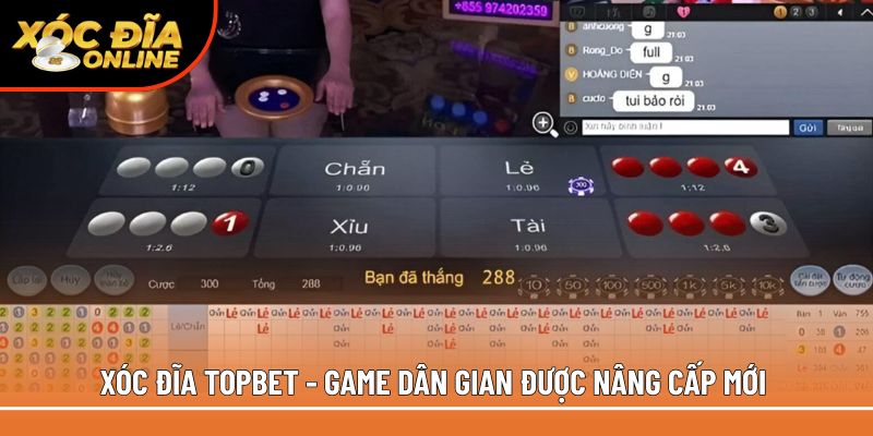 Xóc Đĩa Topbet – Phiên Bản Game Bài 3D Hấp Dẫn, Giá Trị