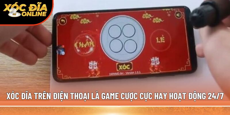 Khám phá mẹo chơi xóc đĩa trên điện thoại để luôn thắng lớn