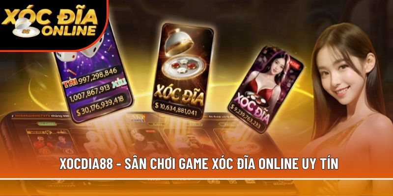 Xóc Đĩa Xocdia88 – Game Cược Đặc Sắc, Thưởng Lớn Từ 10K